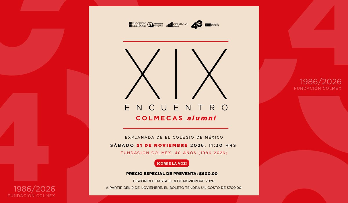 elcolmex's tweet photo. Si formas parte de nuestra comunidad egresada, ¡asiste al XIX Encuentro de @ColmecasA! 
📆 Sábado 21 de noviembre de 2026, a las 11:30 horas, en nuestras instalaciones.
Preventa: $600.00; a partir del 09 de noviembre: $700.00.
Datos bancarios:
Banorte | Fondo Patrimonial en Beneficio de El Colegio de México AC.
No. de cuenta: 011 4058 319
CLABE: 0721 8000 1140 5831 98
Para confirmar tu asistencia, envía tu comprobante de pago indicando tu nombre completo, programa y Centro del que egresaste a Ulises Pablo: upablo@fundacioncolmex.org.mx 
@FundacionColmex