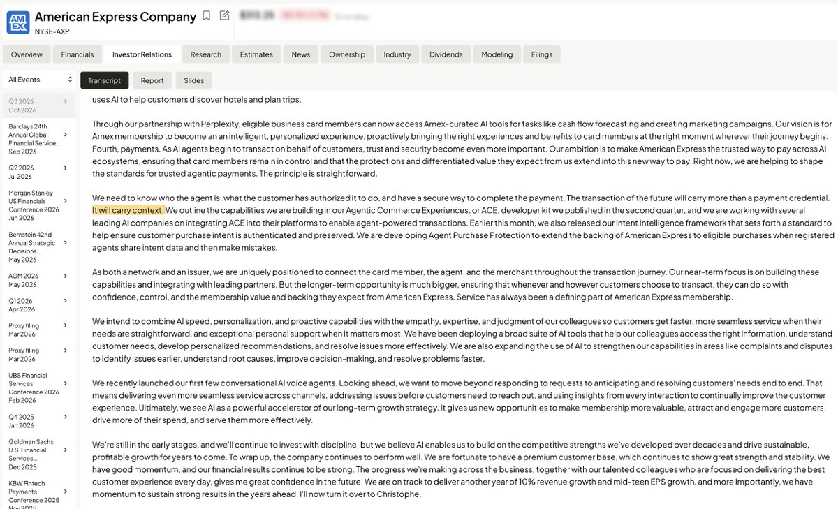 TheTranscript_'s tweet photo. $AXP American Express CEO: "Right now, we're helping to shape the standards for trusted agentic payments. The principle is straightforward. We need to know who the agent is, what the customer has authorized it to do and have a secure way to complete the payment. The transaction of the future will carry more than a payment credential. It will carry context."