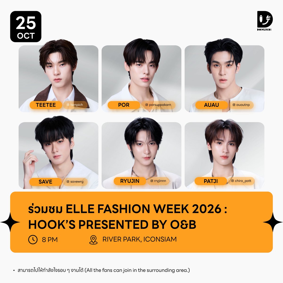 DomundiTV's tweet photo. #DMDschedule

🗓 : 25.10.2026

ร่วมชม ELLE FASHION WEEK 2026 : Hook’s Presented by O&B

🙋🏻‍♂️ : @twnpich @porsuppakarn @Auautnp @savewrg @rryjinnn @chira_patt 
⏰️ : 20.00 น. | 8 PM (GMT+7)
📍 : RIVER PARK, ICONSIAM
📢 : สามารถไปให้กำลังใจรอบ ๆ งานได้ 

🔑 : TEETEEPOR HOOKS EFW26
#️⃣ : #.TTPatEFW26ICONSIAM

🔑 : AUAUSAVE HOOKS EFW26
#️⃣ : #.AuAuSaveatEFW26ICONSIAM

🔑 : RYUJINPATJI HOOKS EFW26
#️⃣ : #.RyujinPatjiatEFW26ICONSIAM

#twnpich #porsuppakarn
#auautnp #savewrg
#rryjinnn #chira_patt
#domunditv