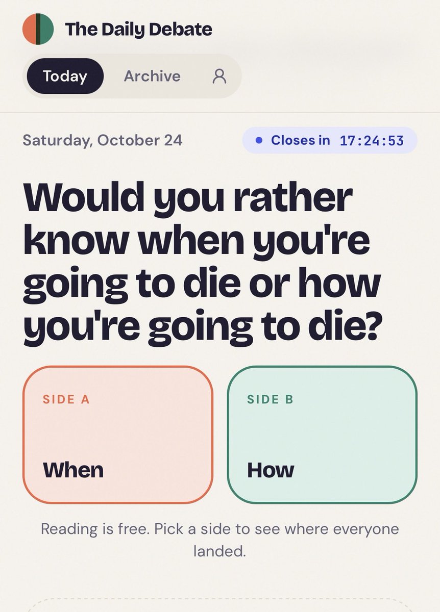 Debate_2_Day's tweet photo. You get one answer. You can’t unlearn it.

Would you rather know WHEN you’re going to die—or HOW?

Would knowing give you peace or ruin your life?

Pick a side. Vote. Defend your choice. 👇
https://t.co/02T3KBVEM1 https://t.co/BdQIJ48abH
