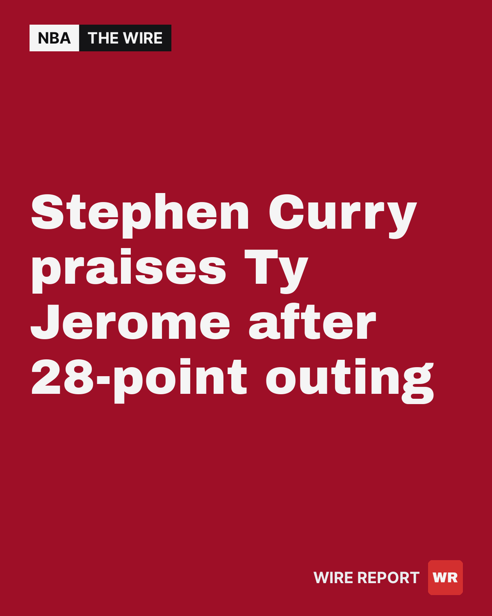 WireReportOrg's tweet photo. 🏀 Stephen Curry praises Ty Jerome after 28-point outing. https://t.co/x4LaKpjH59