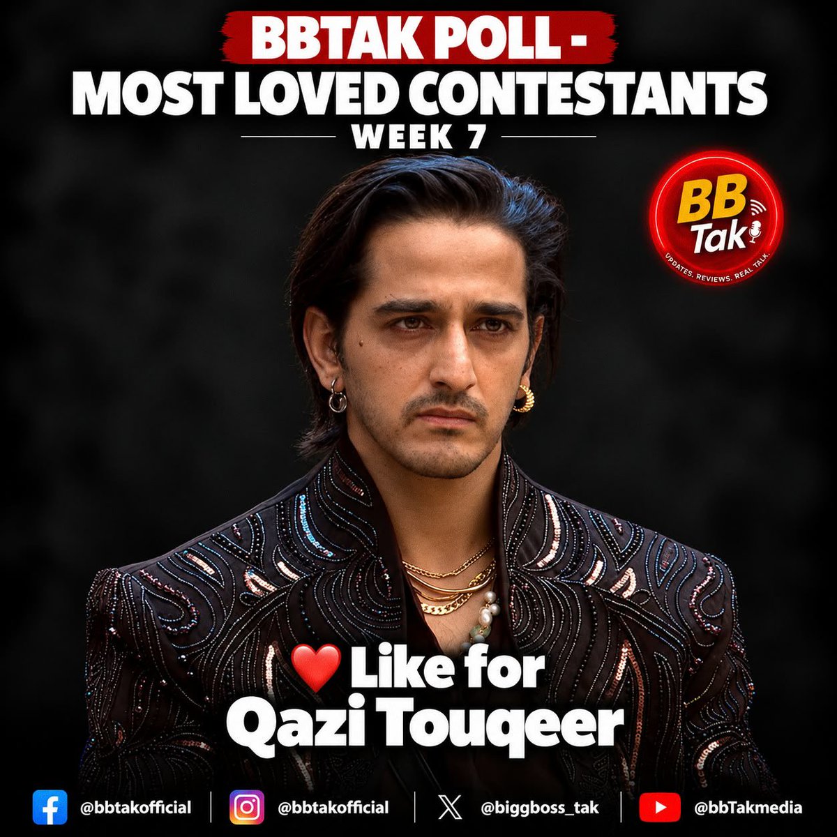 BiggBoss_Tak's tweet photo. 🚨 Biggest & Most Authentic #BBTak Poll - #BB20 Week-7 🚨

❤️ Like this post if you're supporting #QaziTouqeer in #BiggBoss20 

🗳️ Poll ends tomorrow (Sunday) at 8:00 PM.

📌 Note: #BBTak Poll results are based on the total number of likes received on contestants' posts across our Instagram, X (Twitter) & Facebook pages.

Poll also active on Facebook and Instagram.