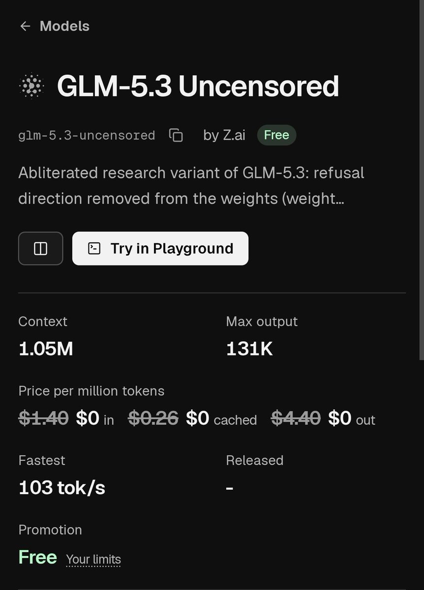 Rivonn's tweet photo. GLM-5.3 Uncensored is FREEE

abliterated research variant refusal direction removed from the weights

- 1.05M context
- 131K max output
- 108 tok/s
- OpenAI-compatible API

try it here: https://t.co/an8uwptL0b https://t.co/EvNXzGuV75