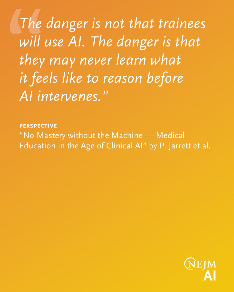 NEJM_AI's tweet photo. Perspective by P. Jarrett et al.: No Mastery without the Machine — Medical Education in the Age of Clinical AI https://t.co/iZMnEhGFT7 

#MedEd #AIinMedicine https://t.co/H8uI8ECpw3
