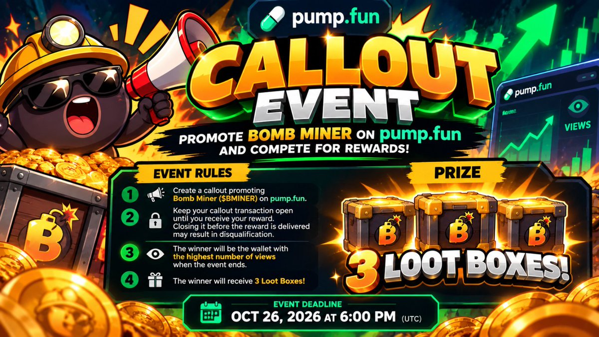 BombMiner's tweet photo. 💣 BOMBINER CALLOUT EVENT!

🏆 WIN 3 LOOT BOXES!

Promote $BMINER on https://t.co/9nik9H1HfL!

📢 Create a callout
🔓 Keep it open until rewarded
👀 Most views wins!
⏰ Oct 26, 2026 — 6 PM UTC-3
🌐 https://t.co/GamSTgc6QH

#BMINER https://t.co/5iZ9ZdJiQk