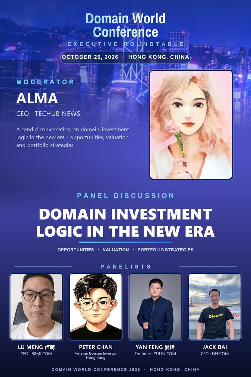 DomainWorldCon's tweet photo. Don’t miss Forum 5 at Domain World Conference 2026!
Topic: Domain Investment Logic in the New Era
🗓️ October 26, 2026
📍 1/F, CAI Building, Hong Kong, China
Moderated by Alma, CEO of Techub News.
Panelists: Lu Meng, Peter Chan, Yan Feng, Jack Dai.
This roundtable will dive deep into domain investment logic in the new era. We’ll discuss market opportunities, domain valuation methods and portfolio allocation strategies for digital domain assets.
Perfect for domain investors, asset allocators and industry practitioners who want to upgrade their investment framework.
#DomainWorldConference #DomainInvestment #DigitalAssets #DomainPortfolio
@Techub_News