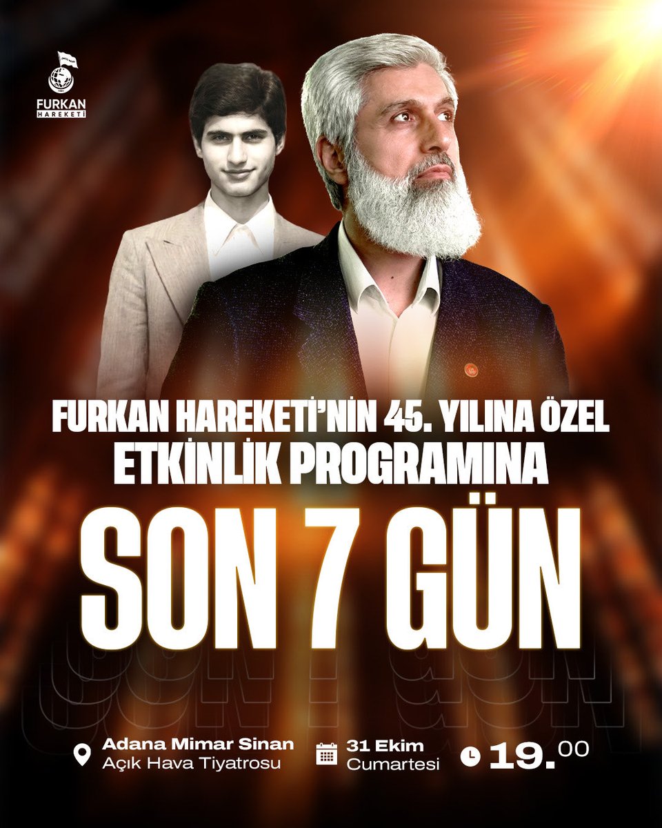 furknharketi's tweet photo. FURKAN HAREKETİ’NİN 45. YILINA ÖZEL
ETKİNLİK PROGRAMINA SON 7 GÜN! 

📅 31 Ekim Cumartesi 
🕖 19.00 
📍Adana | Mimar Sinan Açık Hava Tiyatrosu 

#AdanadaBüyükBuluşma
FurkanHareketi 45Yaşında
BüyükBuluşmaya SenDeKatıl