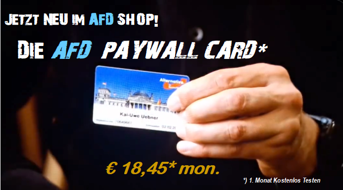 451_Grad_F's tweet photo. *) Die #AfD PAYWALL CARD berechtigt den Cardinhaber zu allen #AfD Veranstaltungen Kostenfreien Zutritt.
Dem Cardbesitzer wird die Schutz &amp; Trutz Versicherung KdF zur Seite stehen, sollte er unverschuldet bei einer #AfD Veranstaltung durch die #ANTIFA (Nachweis!) verletzt werden! https://t.co/rNp0fIILM2