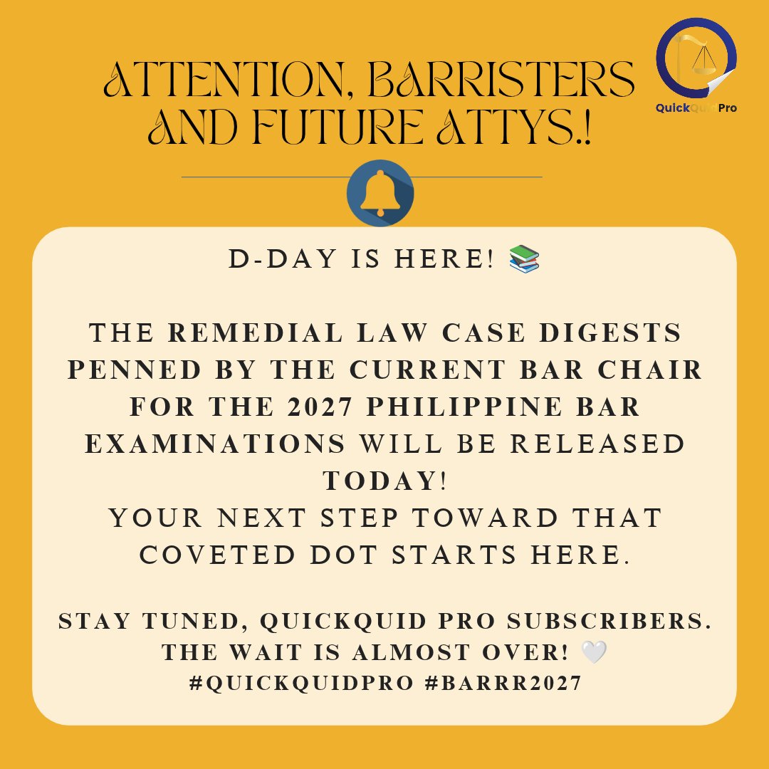 QuickQuid_Pro's tweet photo. TO OUR SUBSCRIBERS AND FUTURE ATTYS. ⚖️

The Remedial Law Case Digests, penned by the current Chairperson of the 2027 Philippine Bar Examinations, will be released today.

Prepared with care and a commitment to quality, these materials are intended to help our barristers deepen their understanding of the law and strengthen their Bar preparation.

Thank you for your continued trust in QuickQuid Pro. We look forward to being part of your journey toward the dot.

#QuickQuidPro #BaRRR2027 #AweSamBar2026