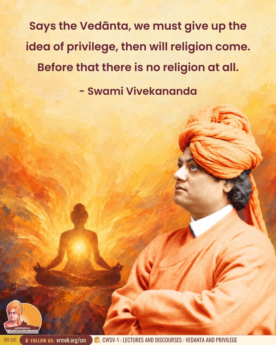 vkendra's tweet photo. Says the Vedānta, we must give up the idea of privilege, then will religion come. Before that there is no religion at all.

- Swami Vivekananda
{CWSV-1 : Lectures and Discourses : Vedanta And Privilege}
 
#VivekanandaKendra #swamivivekananda #dailyquotes #dailymotivation https://t.co/bHMdbR3cXN