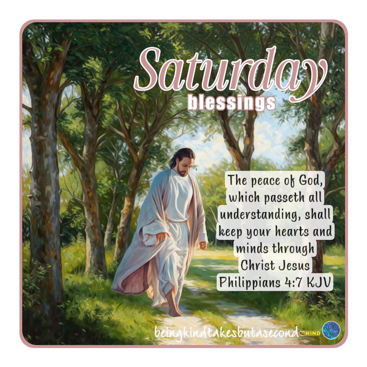QuotesrusF's tweet photo. 😘❣️  SATURD🔅Y   BLESSINGS  🙏🏼   The peace of God, which passeth all understanding, shall keep your hearts and minds through
Christ Jesus    Philippians 4:7 KJV ✝️  🙋🏻‍♀️   🐝  KIND
#saturdayblessings #blessings #beekind #beingkindtakesbutasecond  #jesus #father #god #lord https://t.co/MDEl5cYB7K