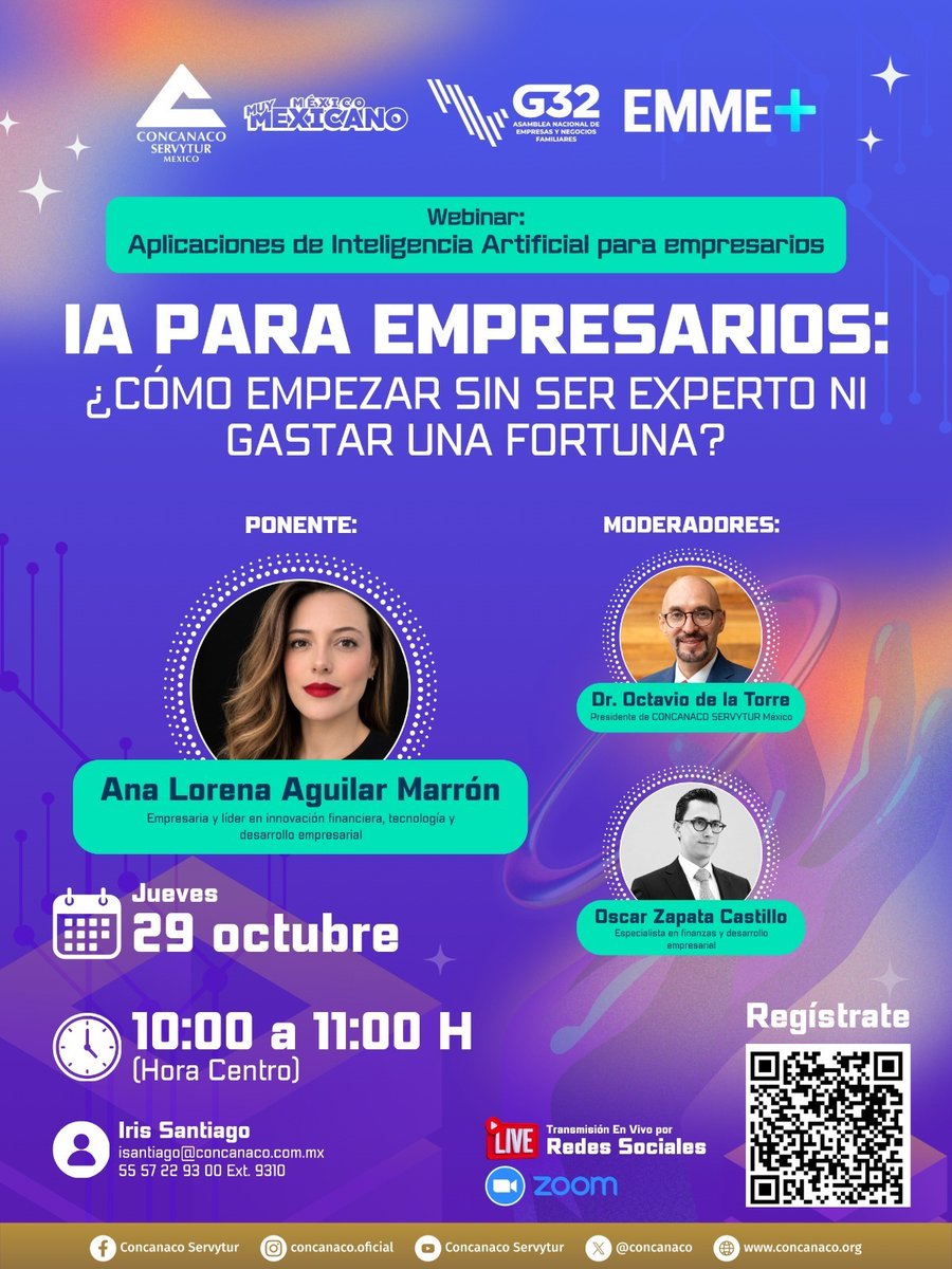 CONCANACO's tweet photo. 📣 CONCANACO SERVYTUR MÉXICO te invita al webinar Aplicaciones de Inteligencia Artificial para empresarios. 🤖 ✨

Tema:
“IA para empresarios: ¿Cómo empezar sin ser experto ni gastar una fortuna?”

🎤 Ponente:
Ana Lorena Aguilar Marrón
Empresaria y líder en innovación financiera, tecnología y desarrollo empresarial.

Moderadores:

Dr. Octavio de la Torre de Stéffano
Presidente de CONCANACO SERVYTUR MÉXICO.

Óscar Zapata Castillo
Especialista en finanzas y desarrollo empresarial.

🗓️ Jueves 29 de octubre
⏰ 10:00 a 11:00 a.m.
💻 Modalidad: Virtual por Zoom

✨ ¡Descubre cómo comenzar a utilizar la inteligencia artificial para impulsar tu negocio!

👉 Regístrate aquí: https://t.co/EwesTuqDB8