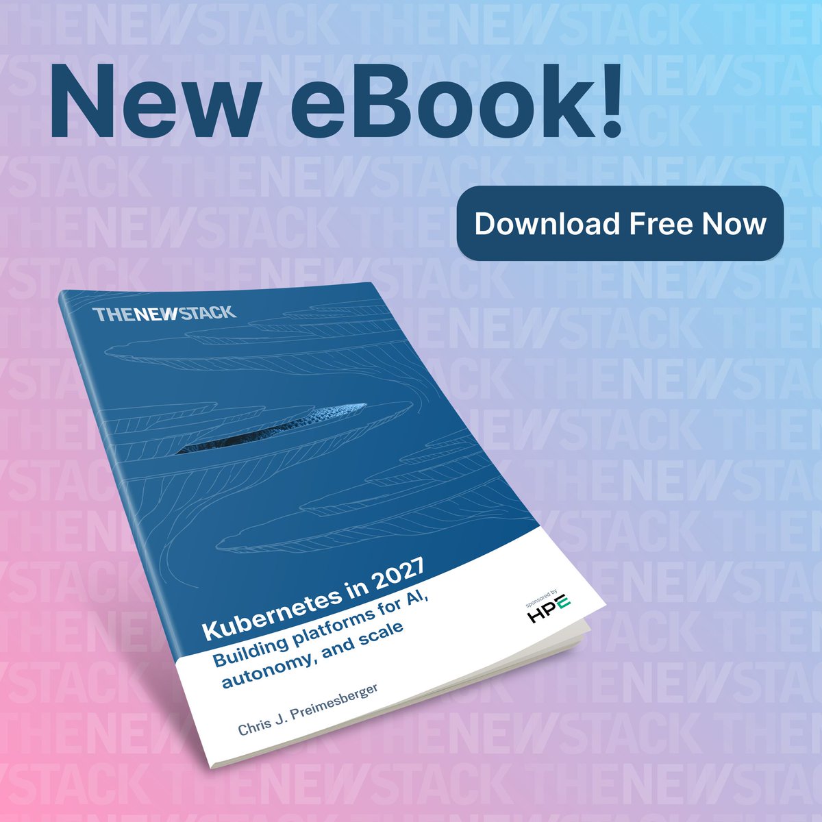 thenewstack's tweet photo. New ebook: Kubernetes in 2027. AI inference, autonomous agents, and multicloud sprawl are changing what your platform needs to handle. Here’s how to get ready. Free download: https://t.co/2eEAZSeelR https://t.co/oOUrec6pzb