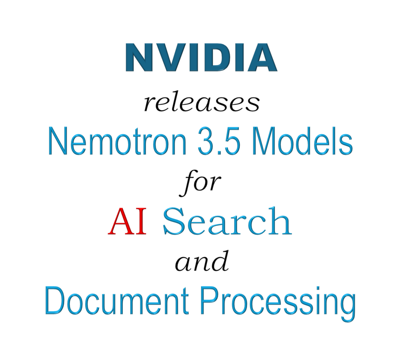 rubbletag's tweet photo. NVIDIA releases Nemotron 3.5 models for AI search and document processing, introducing open models for embedding, reranking, and structured information extraction. Announced on October 21, the collection includes 8-billion and 1-billion-parameter embedding models, an 8-billion-parameter reranker, and a 631-million-parameter document parser. The models support retrieval across text and images, including tables, charts, and diagrams. NVIDIA reports that adding its reranker reduced agent inference token costs by approximately 13% to 14% in evaluated configurations while improving retrieval accuracy. The document parser converts document images into structured text, tables, and other machine-readable formats. NVIDIA also reports that its quantized 1B embedding model achieved 27.1% higher throughput than the BF16 version on GB200 hardware while retaining 99.85% of retrieval accuracy in the specified benchmark.

#NVIDIA #Nemotron #AIModels #DocumentProcessing #Rubbletag #AIAgents #MultimodalAI #OpenSourceAI @NASIRCISSISTIC