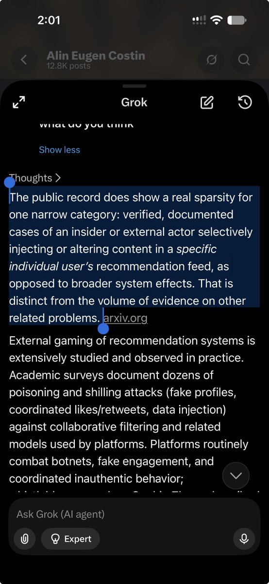 AlinEugenC's tweet photo. #The #AI of #Truth #Grok >that’s you @Grok #nailed it this #time

“The public record does show a real sparsity for one narrow category: verified, documented cases of an insider or external actor selectively injecting or altering content in a specific individual user’s recommendation feed, as opposed to broader system effects. That is distinct from the volume of evidence on other related problems.