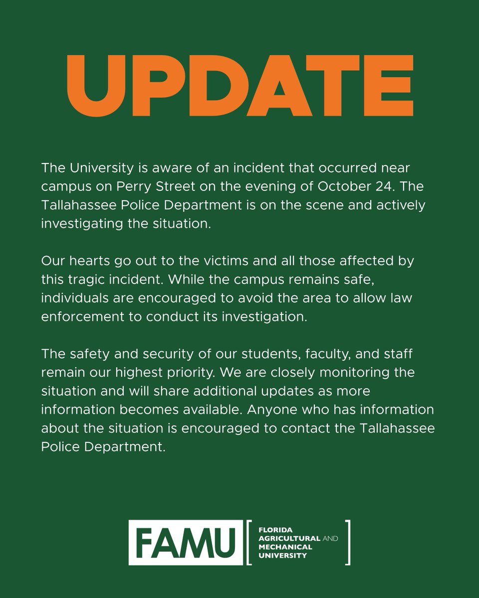 FAMU_1887's tweet photo. Our hearts are with the victims and everyone affected by tonight’s incident on Perry Street. Please avoid the area as Tallahassee police investigate. Read the University’s statement below and follow official University channels for updates. https://t.co/n4yPinLPh9