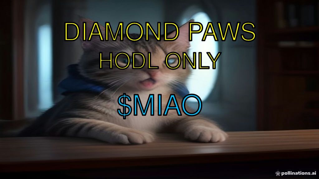 CatsCoinbase's tweet photo. Paper paws sold. Diamond paws HODL. $MIAO https://t.co/lvMmuFH21l