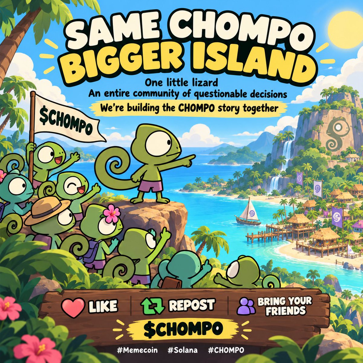 Chompo_dev's tweet photo. SAME CHOMPO
BIGGER ISLAND 🌴

One little lizard
An entire community of questionable decisions

We're building the CHOMPO story together

LIKE ❤️
REPOST 🔁
BRING YOUR FRIENDS 🦎

$CHOMPO

#Memecoin #Solana #CHOMPO https://t.co/QZFCQCLbar