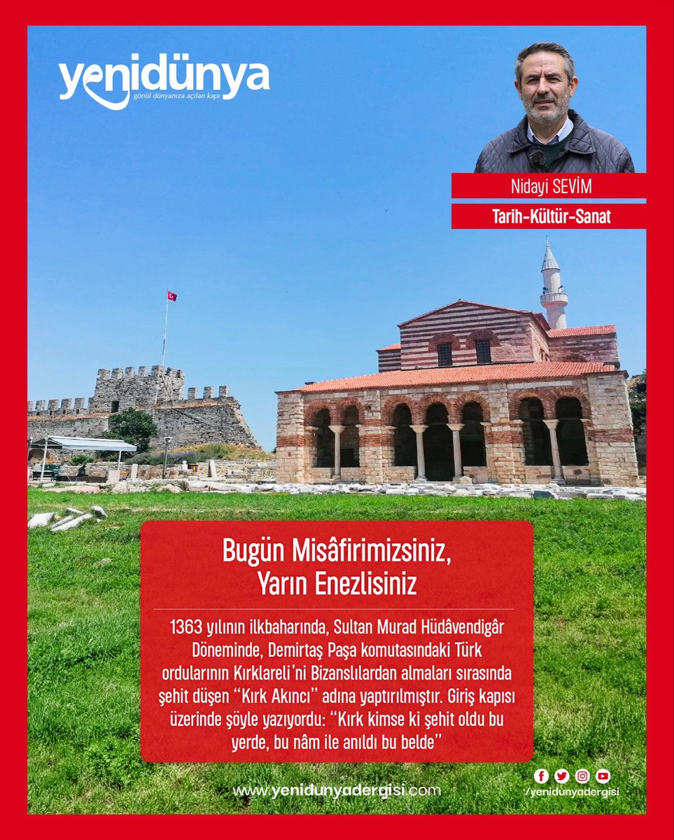 yenidunyadergsi's tweet photo. ❝Bugün Misâfirimizsiniz, Yarın Enezlisiniz❞

🔹 396. Sayı / Tarih-Kültür-Sanat
🔹 Yazar: Nidayi Sevim 

❝1363 yılının ilkbaharında, Sultan Murad Hüdâvendigâr Döneminde, Demirtaş Paşa komutasındaki Türk ordularının Kırklareli’ni Bizanslılardan almaları sırasında şehit düşen “Kırk Akıncı” adına yaptırılmıştır. Giriş kapısı üzerinde şöyle yazıyordu: “Kırk kimse ki şehit oldu bu yerde, bu nâm ile anıldı bu belde”❞

 Tıkla-Oku⤵️

https://t.co/SUQBAJTVu1

#yenidünyadergisi
#yenidünyadergisi33yaşında
#türkiyeninbilgibirikimi