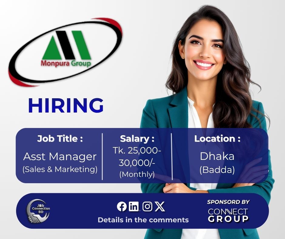 JobConnectionBD's tweet photo. Job Title: Assistant Manager (Sales &amp; Marketing)
Organization: Monpura Group
Location: Dhaka (Badda)
Deadline: 17 November 2026

Apply link in first comment

Follow Job Connection BD for daily job updates!

#Jobs #JobCircular #AssistantManager #MonpuraGroup #JobConnectionBD https://t.co/9w4I0xwYqd