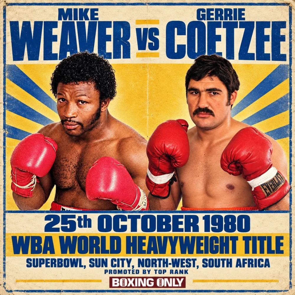 BoxingOnly5's tweet photo. 📜 ON THIS DAY IN BOXING — 25 October 1980 (46 years ago)
🥊 Mike Weaver vs Gerrie Coetzee
🏆 WBA World Heavyweight Title
🏟️ Superbowl, Sun City, North-West, South Africa
🏁 Weaver wins by 13th round knockout
🔗 https://t.co/4q2vxlDU5i

#MikeWeaverGerrieCoetzee #OnThisDay #boxinghistory #boxing #BoxingOnly5