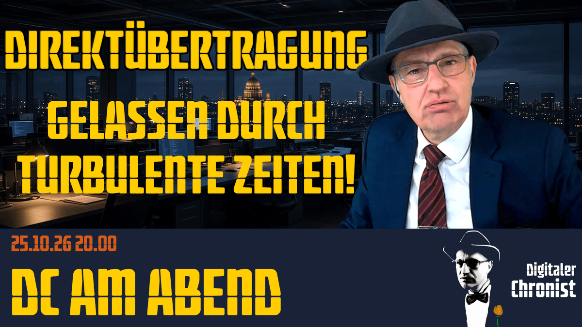 DigitalerC's tweet photo. Liebe Zuschauer, heute, 20.00 Uhr, Direktübertragung! "Gelassen durch turbulente Zeiten! • DC am Abend"
https://t.co/m36bZcAyL4 https://t.co/83J0GCHdfN