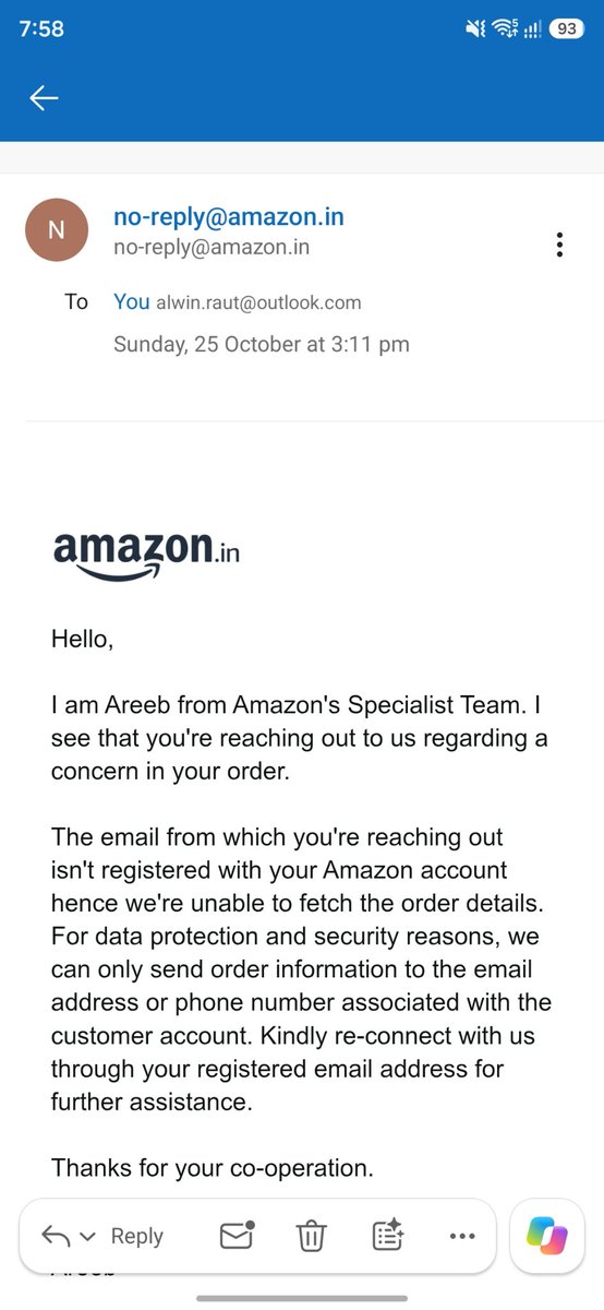 AlwinRaut's tweet photo. Hello Amazon India Social Media Team,

Your latest response stating that the email address I am contacting you from is not registered with my Amazon account is unacceptable and appears inconsistent with your own prior correspondence.

The mobile number registered with my Amazon account is 9819918504. My Amazon account is registered with alwin.raut@outlook.com, which is also the address from which I am sending this email. My alternate email address, alwin_raut@yahoo.co.in, is the address I use on X and was also previously registered with my Amazon account.

More importantly, your Social Media Team has already corresponded with me repeatedly at alwin.raut@outlook.com regarding Order #408-9437677-8991535. Your earlier replies specifically identified this order and confirmed that the matter had been escalated for investigation. It is therefore unreasonable to now claim that you are unable to access the order because this email address is supposedly not associated with my account.

Please review the account and the complete correspondence history properly instead of sending another generic response. The issue remains the delayed ₹3,880 refund for the returned Ozone 5.28 Litres Digital Safe Locker, collected on 12 October 2026 under Tracking ID 630563729270.

I require a substantive response confirming:

why your team previously accessed and discussed Order #408-9437677-8991535 using this email address but is now claiming that it cannot do so;
the current status and custody of the returned product;
whether the ₹3,880 refund has been initiated and, if so, the refund reference and initiation date; and
if it has not been initiated, the reason for the delay and a firm date for resolution.

Please do not send another template response or redirect me on the basis of an account-verification issue that contradicts your team's previous correspondence. If your team is unable to resolve this matter, please escalate it immediately to someone authorised to review the account history and complete the refund investigation.
Alwin Raut
9819918504