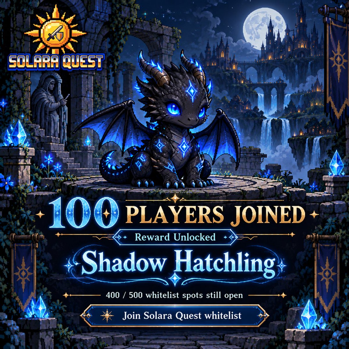 xSolaraQuest's tweet photo. 🐉 SOLARA QUEST — FIRST REWARD UNLOCKED!

We've officially passed 100 whitelist registrations! 🔥

To celebrate, we're revealing our first exclusive reward:

💎 SHADOW HATCHLING 💎

A mysterious black baby dragon with glowing blue eyes, created for our earliest supporters!

🎁 Every 100 registrations, we'll reveal another exclusive reward!

⚔️ 398 / 500 WHITELIST SPOTS STILL AVAILABLE!

And trust us... this is just the beginning. 👀

🌐 https://t.co/1Lm7x1k8zr

#SolaraQuest #PixelArt #Web3Gaming