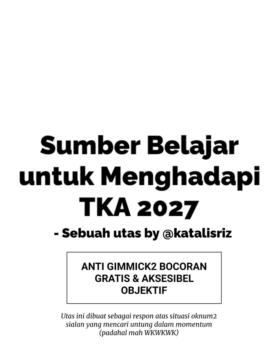 katalisriz's tweet photo. Sumber Belajar untuk Menghadapi TKA 2027 (Tenang aja ga gw suruh beli sampai 125k kok)

- Sebuah utas

#studytwt #ambistwt #agit #tka https://t.co/Ma0wXi9sPi