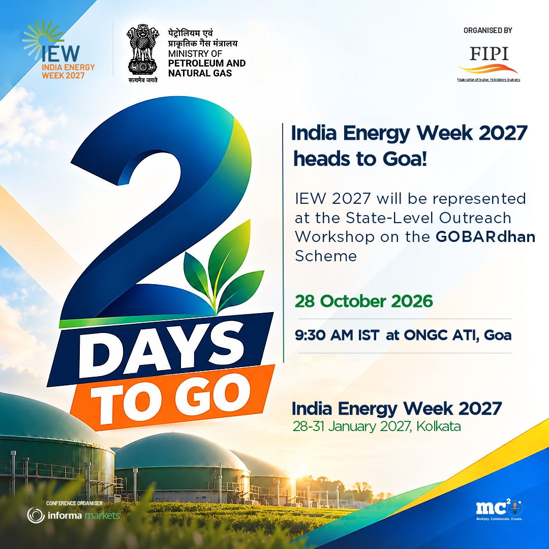 IndiaEnergyWeek's tweet photo. Two days to go as IEW 2027 joins the energy conversation in Goa.

The State-Level Outreach Workshop on the GOBARdhan Scheme will put CBG policy, implementation and scale-up firmly on the agenda.

The discussion will look at how policy, implementation and industry participation can help scale CBG and biofuels, while creating more value from agricultural residue and organic waste.

IEW 2027 adds a wider industry platform to that conversation, connecting biofuels and CBG with technology, investment and the broader energy ecosystem.

28 October 2026 | 9:30 AM IST
at ONGC ATI, Goa

Follow India Energy Week for more updates on India's energy sector.

Link: https://t.co/ybZmd1NbWj

India Energy Week 2027
28-31 January 2027, Kolkata

@PetroleumMin @ChairmanIOCL @ChairmanONGC @DgFipi @ONGC_ @IndianOilcl @BPCLimited @HPCL @chennaipetro @gailindia @Ongc_Mrpl @OilIndiaLimited @PetronetLNGLtd @RIL_Updates @EngineersIND @HMEL_India @NRL_MoPNG @Shell_India @AxensGroup @bakerhughesco @exxonmobil_ind @IGLSocial @LanzaTech @larsentoubro @Jiobpofficial @SiemensIndia @topsoe_official @TotalEnergies @WorldLiquidGas @IGU_News @h2epower @IGX_India @Seros_IN @THINKGasIndia @rajeevicha @MCSquarePlus

#IndiaEnergyWeek #iew27 #IndiaEnergyWeek2027 #TechnicalConference #EnergyResearch #EnergyInnovation #MC2Ignite