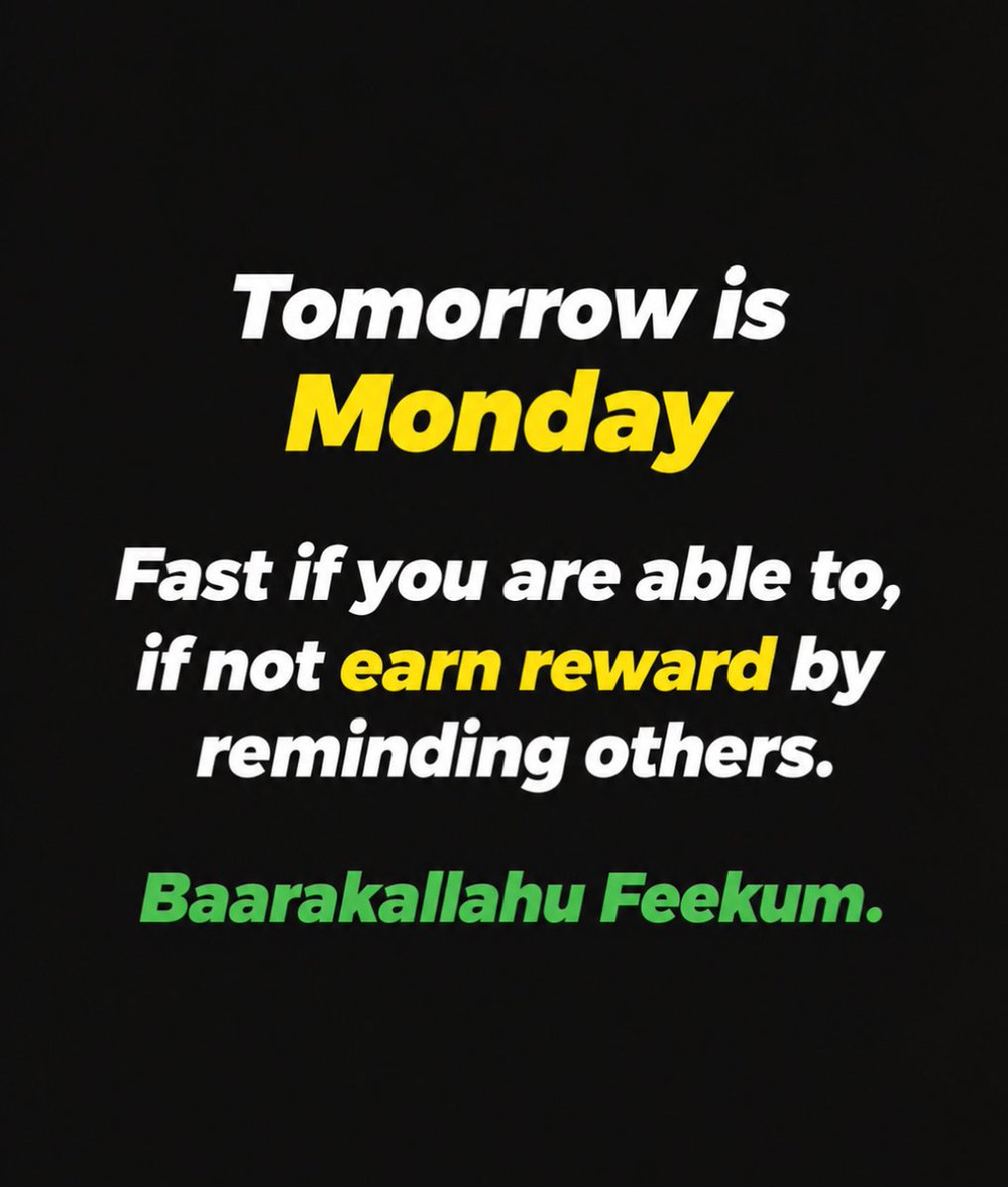 Spaceryda's tweet photo. Tomorrow is Monday. 

Fast if you are able to, if not earn reward by reminding others.

Remind, for indeed, the reminder benefits the believers (Q51:55).

Baarakallahu Feekum. https://t.co/PlpoXv5QyK