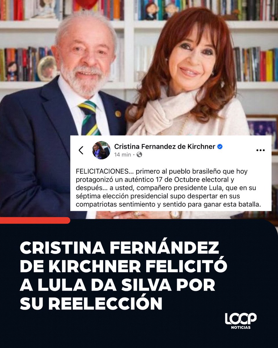 LoopStreamOk's tweet photo. La expresidenta argentina Cristina Fernández de Kirchner (CFK) saludó este domingo la victoria de Luiz Inácio Lula da Silva en el segundo turno de las elecciones presidenciales de Brasil.
A través de sus redes sociales, escribió: “FELICITACIONES… primero al pueblo brasileño que hoy protagonizó un auténtico 17 de Octubre electoral y después… a usted, compañero presidente Lula, que en su séptima elección presidencial supo despertar en sus compatriotas sentimiento y sentido para ganar esta batalla”.
El mensaje se conoce mientras CFK cumple una condena de seis años de prisión bajo la modalidad de prisión domiciliaria en su departamento de San José 1111, en el barrio de Constitución (Buenos Aires). La pena fue confirmada por la Corte Suprema en junio de 2025 en la causa Vialidad, por administración fraudulenta en perjuicio del Estado. Además, fue inhabilitada de por vida para ejercer cargos públicos.
La expresidenta sigue manteniendo actividad política desde su domicilio y ha recibido visitas de dirigentes internacionales, entre ellos el propio Lula en 2025. También enfrenta otros procesos judiciales, como los relacionados con Hotesur y Los Sauces.
La felicitación se suma a los saludos de otros líderes regionales tras la reelección de Lula, que se impuso por aproximadamente tres millones de votos sobre Flávio Bolsonaro.