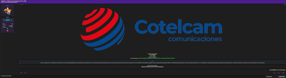 TheThreatWire's tweet photo. Argentina’s Cotelcam Comunicaciones Database Allegedly Leaked

Threat actor Lenken claims to have obtained data associated with Argentine telecommunications provider Cotelcam Comunicaciones. The purported leak contains approximately 400,000 records and appears to include customer account, contact, billing, service and payment-related information.

Organization: Cotelcam Comunicaciones
Country: Argentina
Industry: Telecommunications
Threat Actor: Lenken
Records: ~400K
Incident: Alleged Data Leak
Status: Unverified Claim

#CyberSecurity #DataBreach #Argentina #Telecom #DataLeak #ThreatIntel