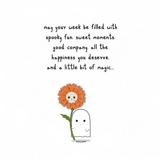 LifeWithJohn's tweet photo. Monday Greetings! It's our last week of October. Saturday is Halloween and probably the best day of the week for that. 
The vanishing weekend: "Two days disappear faster than a ghost vanishing into thin air." May this week be a fun one despite everything else going on! https://t.co/54VgLv6kms