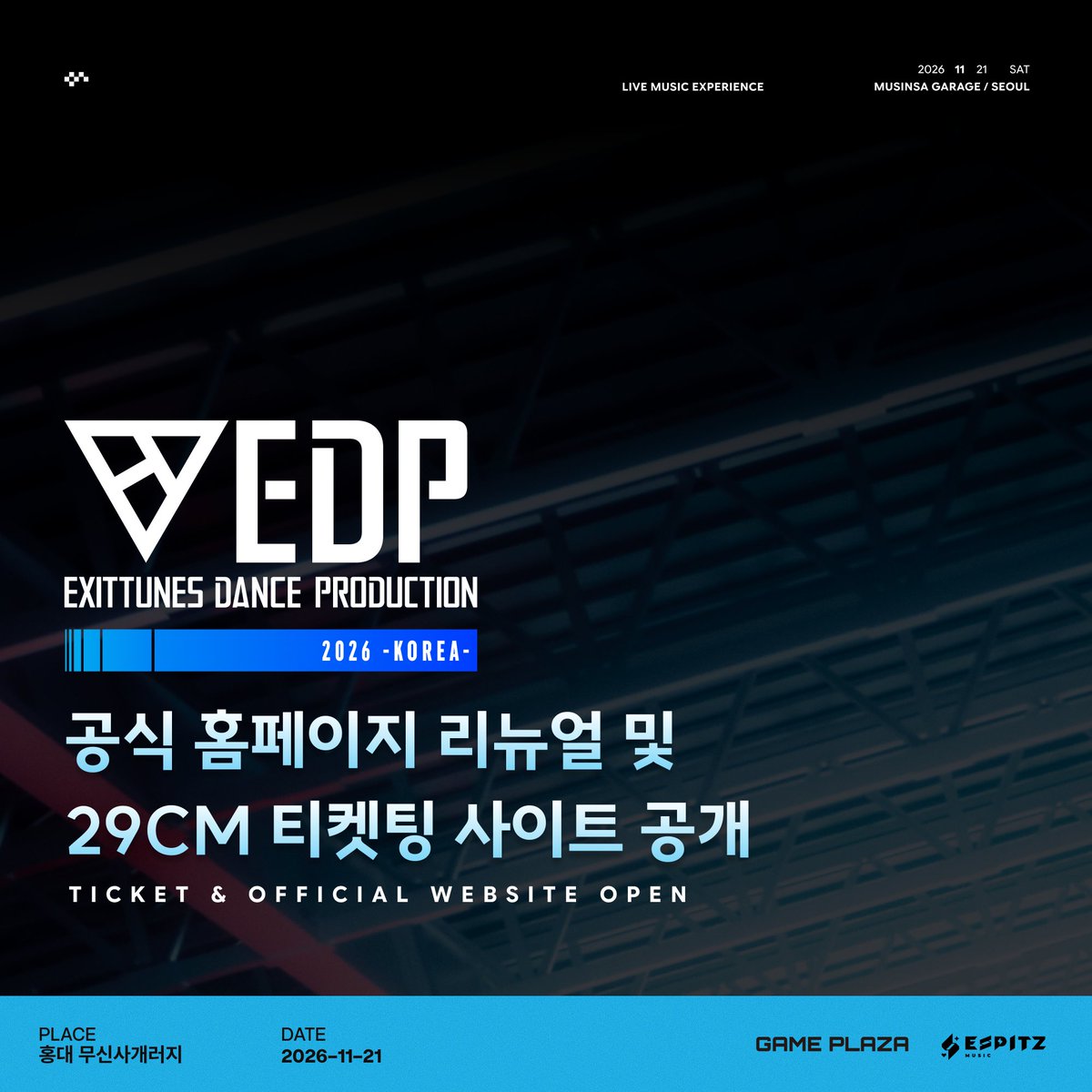 EDP_KOREA's tweet photo. 🎁 재게시 or 인용 하신 분 중 2분에게 한정 e-amusement pass 추첨!
【EDP 2026 -KOREA-｜TICKET & WEBSITE】
새롭게 리뉴얼 된 EDP 2026 -KOREA- 홈페이지 및
29CM 티켓사이트를 공개합니다!
이벤트와 관련된 자세한 내용들을 확인 해주세요!

🌐 공식 홈페이지
🔗 https://t.co/PSWMisxRxX

🎫 티켓 예매 사이트(29CM)
🔗 https://t.co/AcXztdSm7Q

📅 예매 시작 : 2026년 11월 2일(월) 오후 12:30부터
※ 1인 최대 2매까지 예매 가능

🎫 티켓 가격
VIP권 : 179,000원
일반권 : 129,000원

💳 티켓 구매자 특전 안내
티켓 구매자 전원 EDP 2026 -KOREA- • LIVE EDITION e-amusement pass 증정!
※ 티켓 1매당 1매 증정
※ 행사 당일 현장에서 티켓 확인 후 수령, 미방문 시 수령 불가
※ Amusement IC 대응

📅 2026년 11월 21일(토)
🗺️ 서울 홍대 무신사 개러지

※ 팝업스토어 상품은 조만간 공개 될 예정이니, 잠시만 기다려주세요!

#EDP #EDP_KOREA
#GAMEPLAZA #ESPITZ_MUSIC