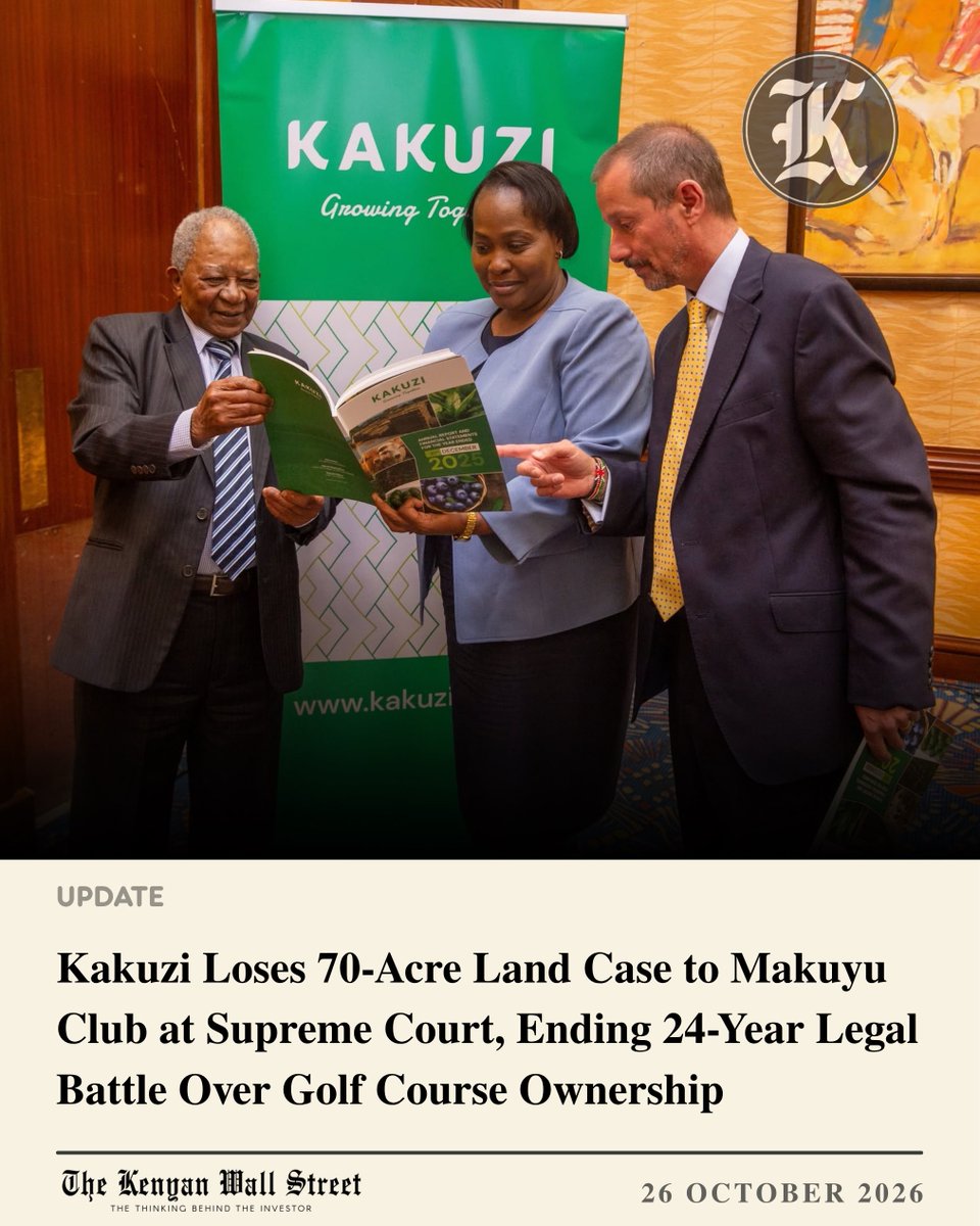 kenyanwalstreet's tweet photo. The Supreme Court has dismissed Kakuzi Plc’s final appeal in a 24-year legal battle over approximately 70 acres claimed by Makuyu Club, upholding earlier rulings granting the club ownership through adverse possession.

Established in 1934, the club developed a golf course on the land before Kakuzi acquired the wider property in 1967. Relations deteriorated in the 1990s after Kakuzi withdrew maintenance support and later sought to formalise the club’s occupation.

Makuyu Club filed suit in 2002, winning at the Environment and Land Court in 2019 and the Court of Appeal in 2024.

In its October 23, 2026 judgment, the Supreme Court ruled that the original informal donation did not bind the new landowner and Kakuzi failed to assert its ownership rights within the statutory 12-year period. Kakuzi must pay appeal costs. The financial impact remains unquantified.