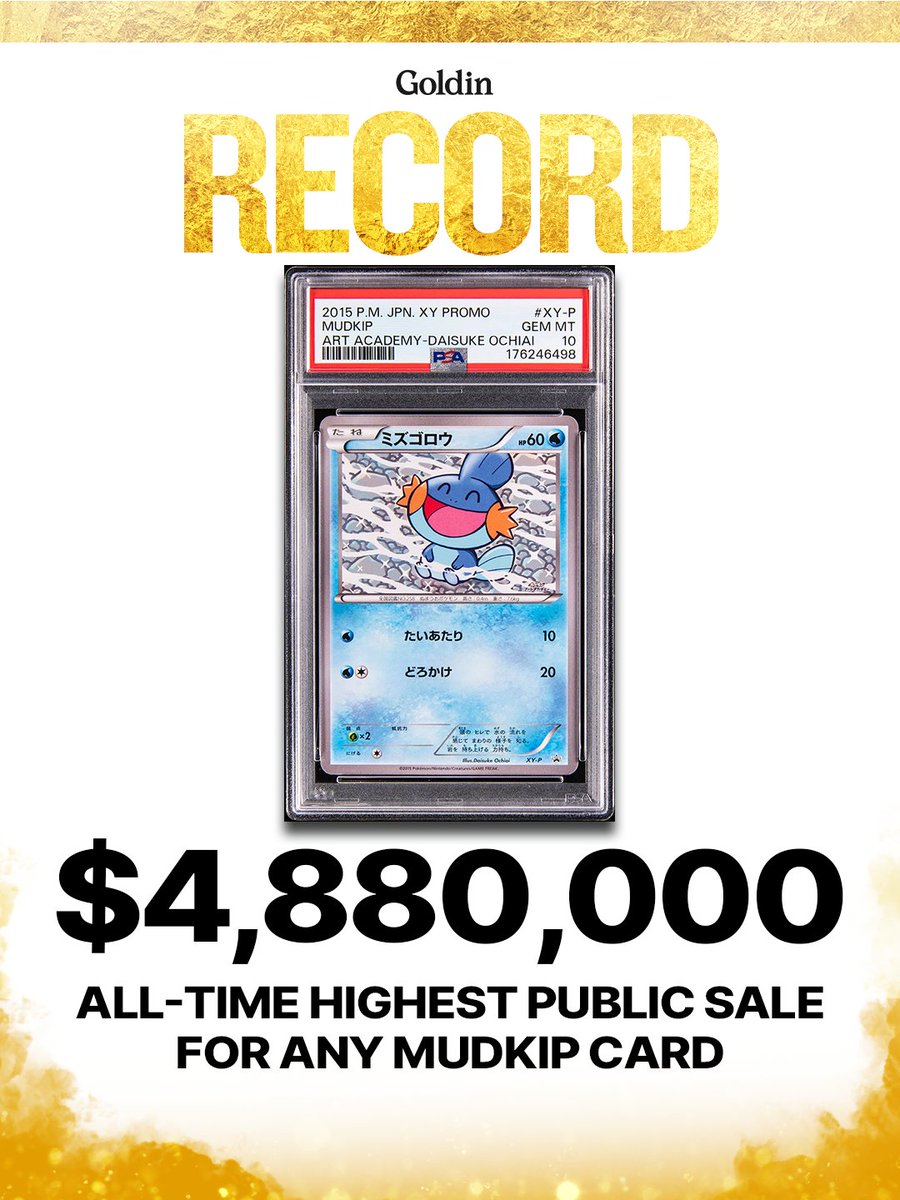GoldinCo's tweet photo. 🔥🚨 BREAKING: A MASSIVE SALE, A NEW MUDKIP RECORD! 🚨🔥

$4,880,000  🤯👀

This 2015 Pokemon Japanese XY Promo Art Academy Daisuke Ochiai Mudkip - PSA GEM MT 10 - Pop 3 just sold for $4.88 MILLION in our Pokémon 30th Anniversary Auction, making it the All-Time Highest Public Sale for any Mudkip Card! 🏆

Do you have the next record-breaking collectible? 👀

📩 Email Sell@Goldin.com to consign your Pokemon Collectibles to one of our upcoming Elite Auctions!