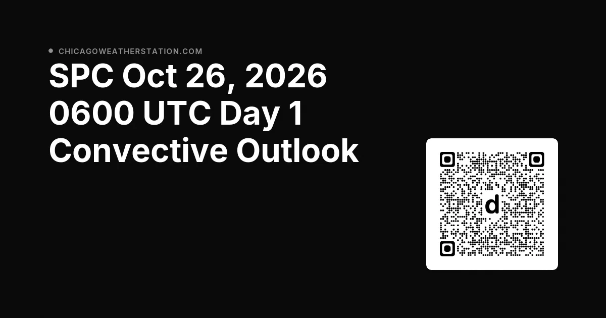 QR code linking to https://www.chicagoweatherstation.com/2026/10/spc-oct-26-2026-0600-utc-day-1.html
