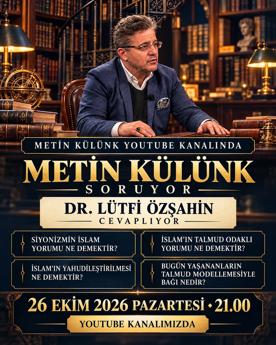 mkulunk's tweet photo. 🎙️ METİN KÜLÜNK SORUYOR, DR. LÜTFİ ÖZŞAHİN CEVAPLIYOR

Siyonizmin İslam yorumu ne demektir?
İslam’ın Talmud odaklı yorumu ne anlama geliyor?
“İslam’ın Yahudileştirilmesi” ifadesiyle ne kastediliyor?
Bugün yaşananların Talmud modellemesiyle bağı nedir?

Bu soruları ve daha fazlasını konuşacağımız yayınımıza davetlisiniz.

📅 26 Ekim 2026 Pazartesi
🕘 Saat 21.00(Maç nedeni ile saatimiz değişti 20.00’de)
📺 Metin Külünk YouTube kanalında

Yayınımızı takip etmeyi unutmayın.

@kureseldenyerel @hasankulunk @MITVAROL06 @KIZILELMA_VATAN @uzdrnesrinunal @NArslantas_Prof @LutfuNebioglu @selvacam @LutfuSahsuvar @tevfikkadan @saber_mashhour @yusufozdemirce @nazlidemirrr @Nalan_Kocak @namikgorentr @enginbalim