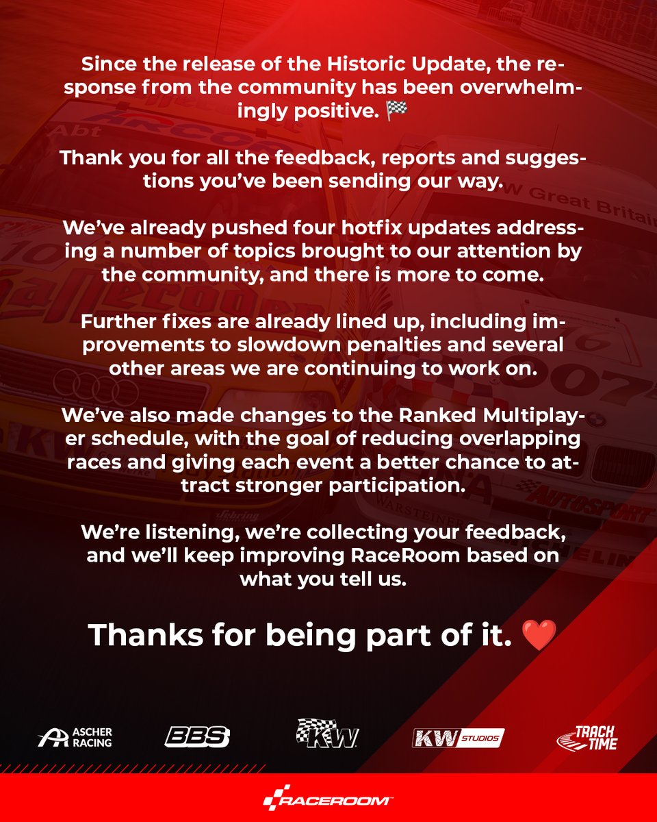 raceroom's tweet photo. A message from the #RaceRoom team. ❤️

Thank you for all the feedback since the Historic Update. We’re listening, we’re already acting on it, and there’s more to come. https://t.co/xNxhN6efha