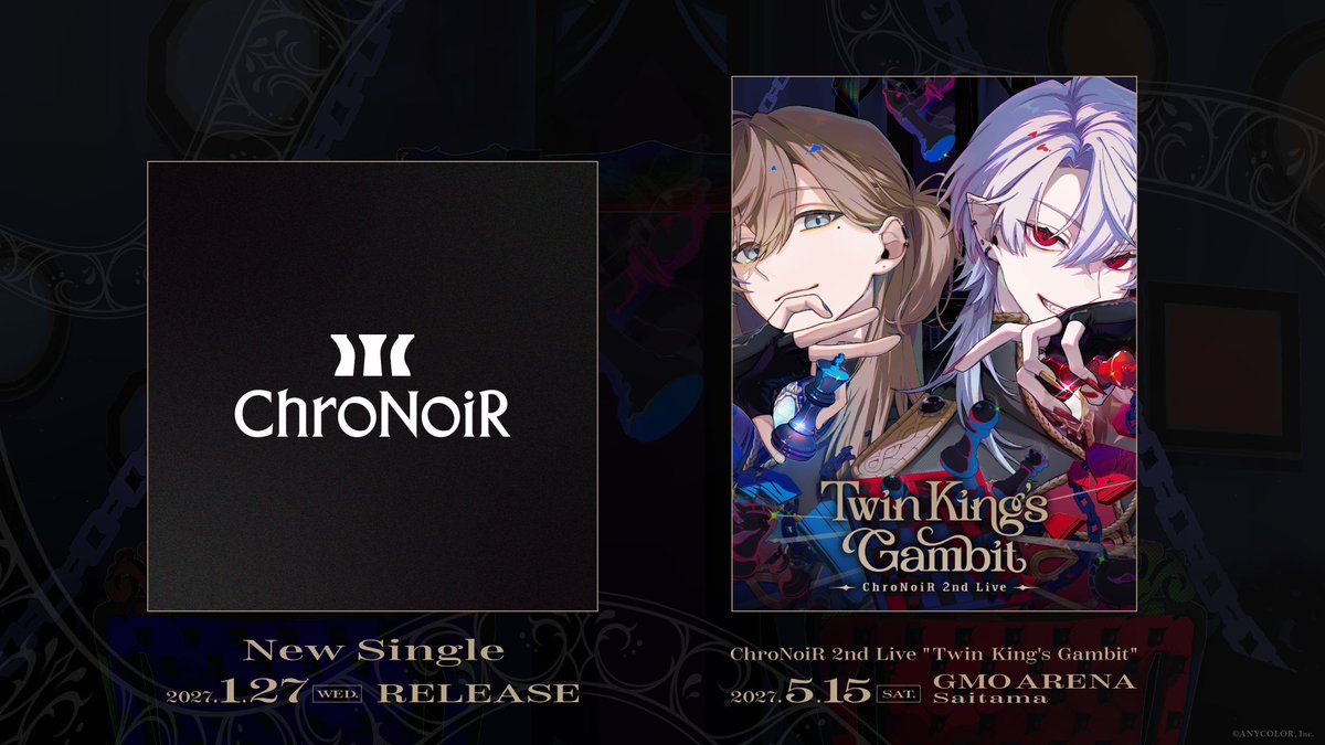 chronoir_info's tweet photo. ♞ ──── ♜ ── ⋆ ── ♜ ──── ♞
　 　　　ChroNoiR 2nd Live 
　　　　"Twin King's Gambit"
　　　　          開催決定！
♘ ──── ♝ ── ⋆ ── ♝ ────  ♘

💿ChroNoiR ニューシングル
2027年1月27日(水)発売決定！

▼にじストアでのご予約はこちら
https://t.co/GPfY3vynLN

ChroNoiR 2nd Live "Twin King's Gambit"
2027年5月15日(土)開催決定！

▼特設サイトはこちら
https://t.co/1cDW0EyArx

▼詳細はこちら
https://t.co/0W4o18KFQn

#ChroNoiR
#ChroNoiR_2ndライブ