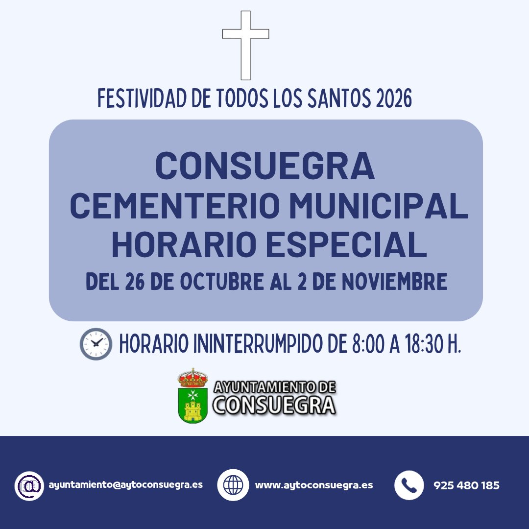 AytoConsuegra's tweet photo. ⏰ HORARIO ESPECIAL CEMENTERIO MUNICIPAL ✝️

📣 Con motivo de la de la Festividad de Todos los Santos 2026, el Cementerio Municipal abrirá de forma ininterrumpida desde hoy, hasta el lunes 2 de noviembre, de 🕗 8:00 a 18:30 🕡 horas.
👉 https://t.co/h8KMRnARZR https://t.co/9wa7zF6z0U