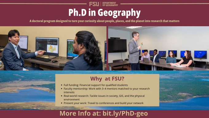 Promotional graphic for the Ph.D. in Geography program at Florida State University (FSU). Features photos of students in a classroom presentation and a coastal aerial view, along with key program benefits including full funding, faculty mentorship, real-world research, and conference travel. Includes link bit.ly/PhD-geo.