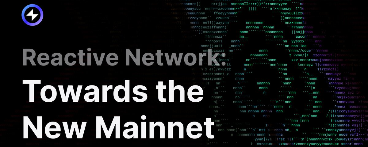 Reactive Network: Towards the New Mainnet