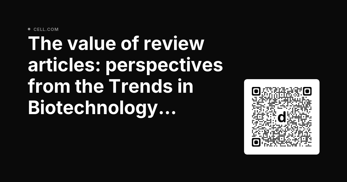 TrendsinBiotech's tweet photo. Online now: The value of review articles: perspectives from the Trends in Biotechnology Advisory Board dlvr.​it/TW3zjM https://t.co/K1RuMcXOs0