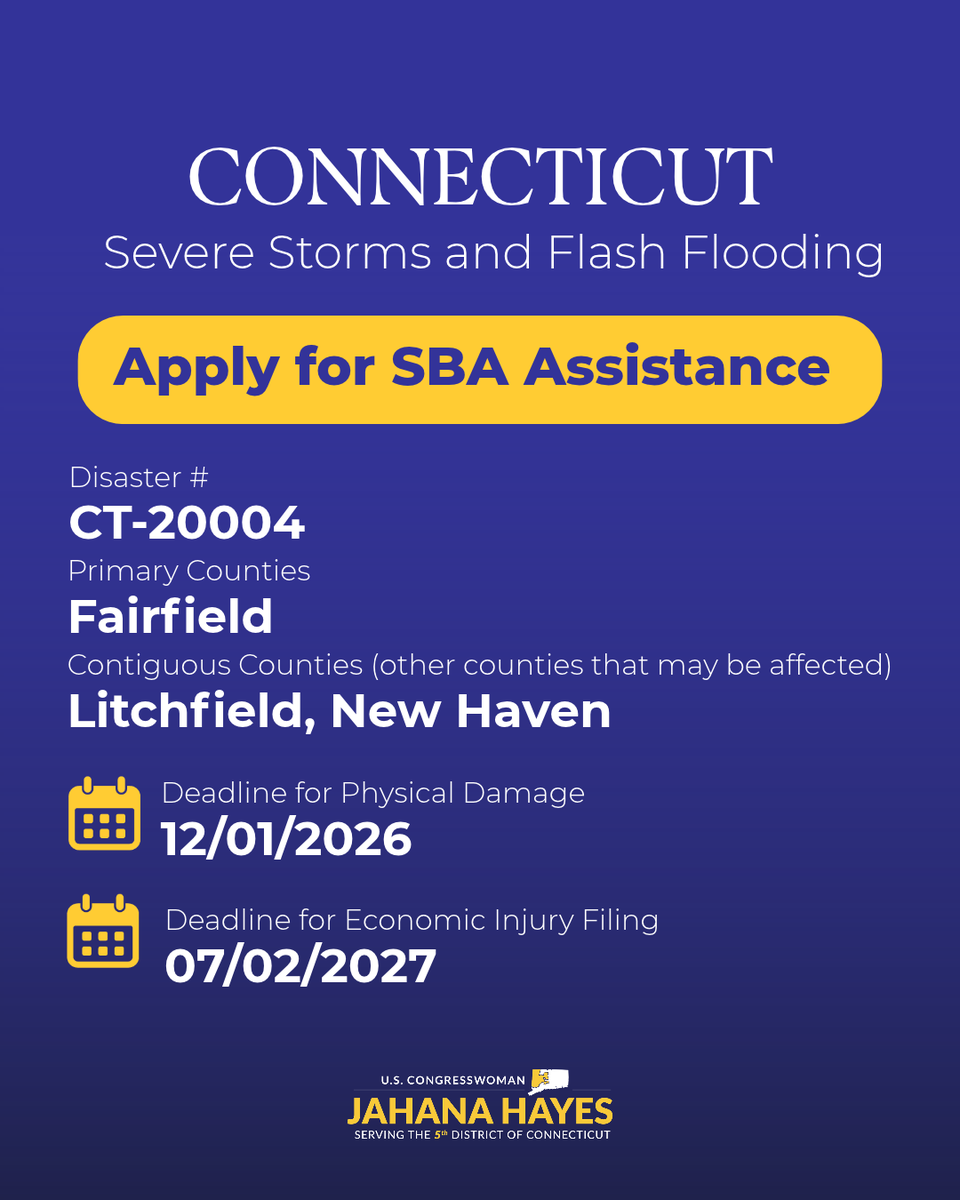 A blue and yellow informational flyer about disaster assistance for severe storms and flash flooding in Connecticut. It lists affected counties and application deadlines, with a congressional office name and logo at the bottom. The image contains text.