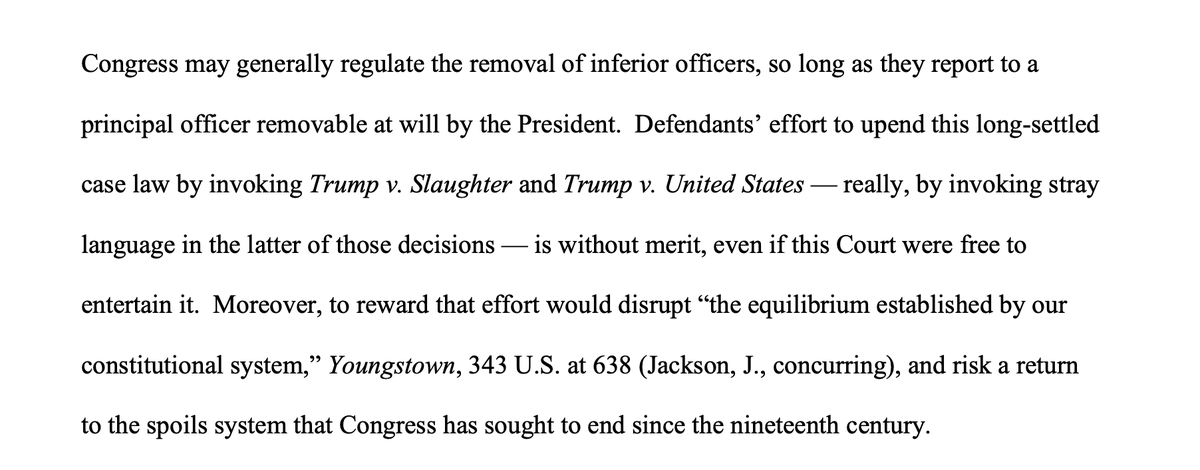 rparloff's tweet photo. Govt's attempt to upend "long-settled case law" by invoking "stray language" from Slaughter and Trump v US is without merit and "would risk a return to the spoils system that Congress has sought to end since the 19th century." https://t.co/1vsCjfHqPf