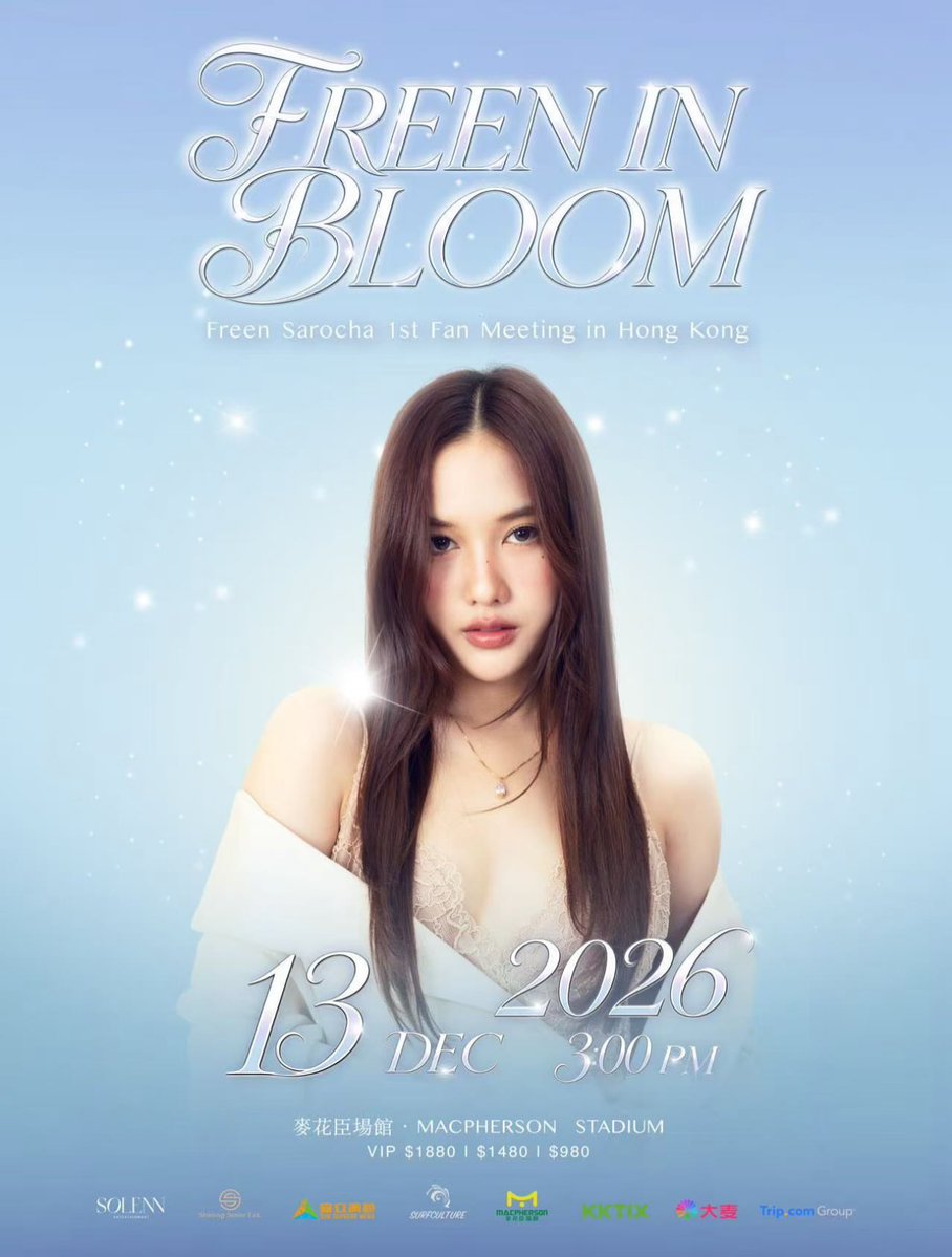 StarArena_'s tweet photo. Freen Sarocha's (@srchafreen) 1st Fan Meeting in Hong Kong "<Freen In Bloom>" is officially set for December 13, 2026, at MacPherson Stadium! 🌸✨

<Freen In Bloom> FAN MEETING IN HONG KONG

📅 DEC 13 2026, 3PM
📍 MacPherson Stadium
🎫 VIP $1880 / $1480 / $980  

⏰ Public sale:
TBA
🔗 KKTIX, Damai, https://t.co/9f1NMQWF4D

@sumsuprememedia @Solenn_Ent 
#srchafreen #FreenInBloom