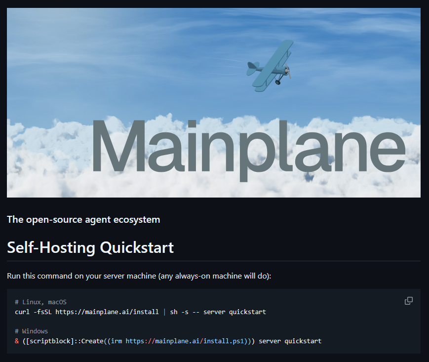 Alezander9's tweet photo. Introducing: Mainplane🛫 A new open-source AI agent I built from scratch in Go

Local agents die with your laptop. Cloud agents can't reach your work. Mainplane lives on your server and drives all your computers

> Your old computers → always-on AI shed
> Shared file server for all computers
> Use a Claude/ChatGPT plan on regular usage limits
> Browser + computer use on Mac, Windows and Linux

One line to install

100% open source, MIT ↓