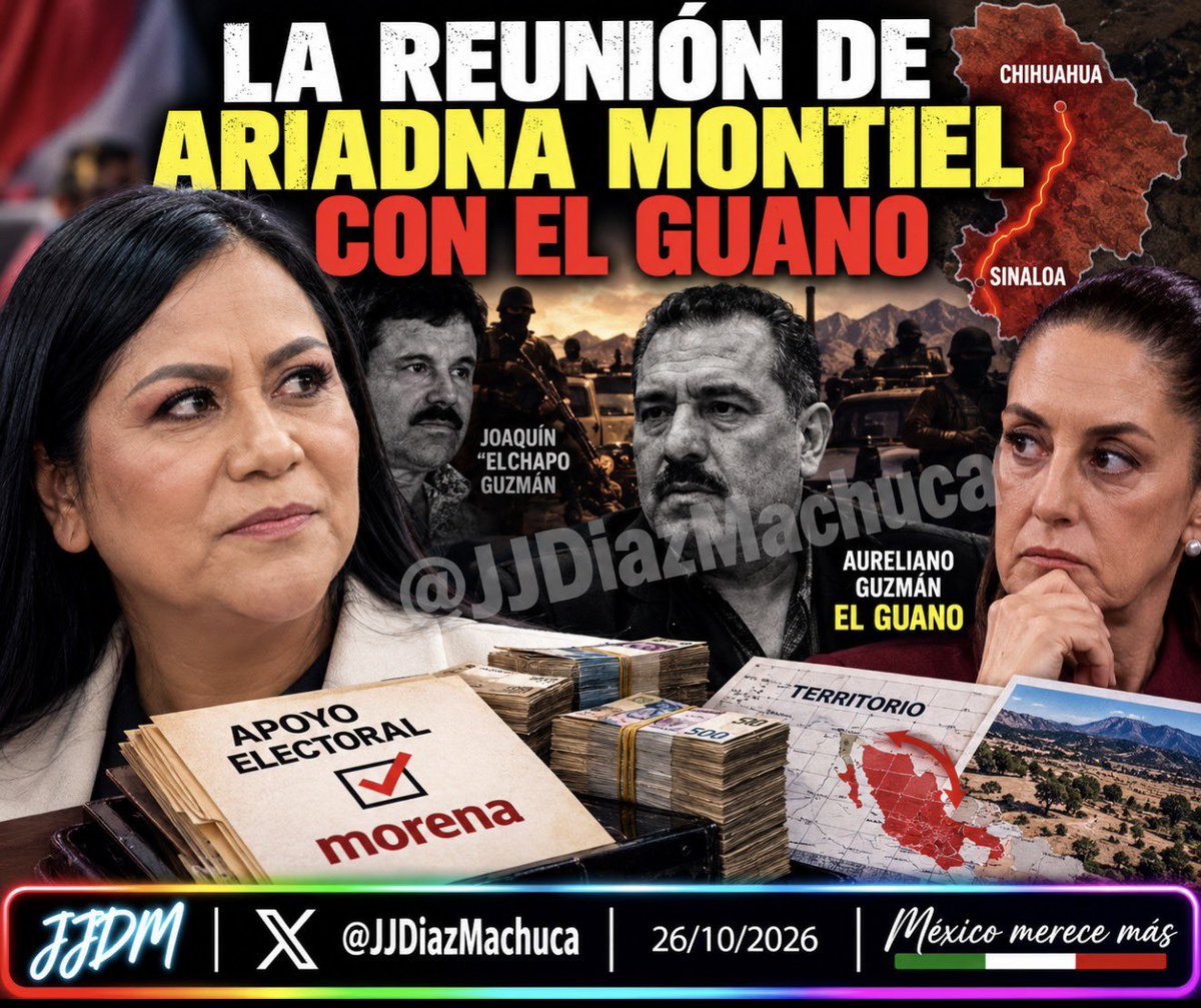 JJDiazMachuca's tweet photo. LA REUNIÓN DE ARIADNA MONTIEL CON EL GUANO.

¡Presidente Claudia Sheinbaum, déjese de hipocresías! ¿También es misoginia y machismo exigir que se investiguen los presuntos vínculos de su protegida Ariadna Montiel con el narcotráfico?

Héctor de Mauleón (@hdemauleon) revela que, de acuerdo con fuentes federales de seguridad, existe un informe que señala que Ariadna Montiel (@A_MontielR ) se habría reunido a principios de 2024, durante el gobierno de López Obrador, con Aureliano Guzmán, El Guano, hermano de Joaquín El Chapo Guzmán.

¿Y saben qué es lo más grave de esta revelación?

Que, de acuerdo con esos reportes, en aquella reunión se habría negociado el apoyo del grupo criminal Los Salgueiro a candidatos de Morena (@PartidoMorenaMx ) en las elecciones de 2024, a cambio de permitirles controlar territorio desde Sinaloa hasta Chihuahua.

¡Estamos hablando de un presunto acuerdo para intercambiar apoyo electoral por control territorial del crimen organizado!

Y todavía hay más. La columna señala que Juan Carlos Loera también habría participado en ese encuentro.

A esto se suma otro señalamiento que merece explicaciones: la presunta compra, atribuida a Montiel, de un terreno de 428 mil 280 metros cuadrados en Bocoyna por apenas 99 mil pesos.

Oiga, presidente Claudia Sheinbaum (@Claudiashein), usted salió a defender públicamente la honestidad de Ariadna Montiel y a exigirle pruebas a la gobernadora Maru Campos (@MaruCampos_G).

Pues aquí tiene señalamientos concretos que ameritan una investigación seria. ¿Va a exigir que se esclarezcan o seguirá defendiendo a su funcionaria sin esperar los resultados?

Y no se haga la desentendida, presidente Claudia. ¿De verdad pretende que los mexicanos crean que usted no está enterada de lo que ocurre entre los principales personajes de Morena?

Ya lo ha señalado el doctor diputado Ricardo Monreal (@RicardoMonrealA): las decisiones importantes de Morena se toman en Palacio Nacional.

Entonces, ¿quién decide a qué funcionarios se les exige rendir cuentas y a cuáles se les brinda respaldo político?

Pero hay otra pregunta que usted también debe responder.

¿Por qué tanta resistencia a permitir operativos de Estados Unidos contra el narcotráfico en territorio mexicano? Usted habla constantemente de soberanía, pero ¿qué garantías ofrece de que se investigarán los posibles vínculos del crimen organizado con integrantes de su propio gobierno?

¿Qué pasaría si esas investigaciones terminaran alcanzando a funcionarios, aliados políticos o personas a las que usted hoy defiende públicamente?

Y volvemos a lo mismo, presidente Claudia: exigir cuentas, exhibir irregularidades y pedir investigaciones sobre posibles vínculos con el narcotráfico no es misoginia ni machismo. ¡Es un derecho de los ciudadanos!

¿Existe el informe federal mencionado por Héctor de Mauleón? ¿Quién lo tiene? ¿Se investigó aquella presunta reunión? ¿Qué autoridades conocieron los señalamientos y qué hicieron al respecto?

¡La soberanía no puede convertirse en un argumento para evitar investigaciones ni la defensa política de una funcionaria puede sustituir las pruebas!

Presidente Claudia, los mexicanos no necesitamos que usted nos diga quién es honesto. Necesitamos que su gobierno investigue, presente resultados y demuestre que nadie está por encima de la ley, aunque pertenezca a Morena.

https://t.co/m3EWQGb28V